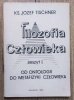 Józef Tischner Filozofia człowieka zeszyt 1. Od ontologii do metafizyki człowieka